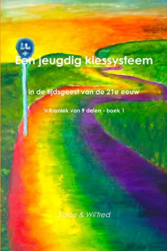 Een jeugdig kiessysteem (Dutch Edition)