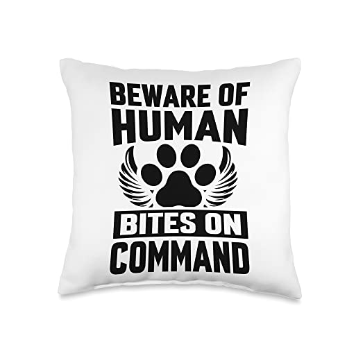 Beware Of Human Bites On Command - Funny Dog Owner Throw Pillow