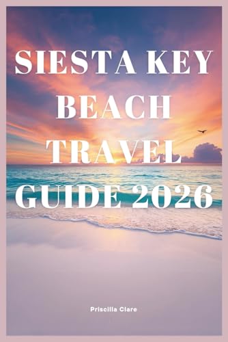 Siesta Key beach travel guide 2026: Explore the Best Hotels, Restaurants, and Things to Do in...