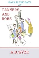 Back In The Days of Tanners and Bobs 1671830334 Book Cover