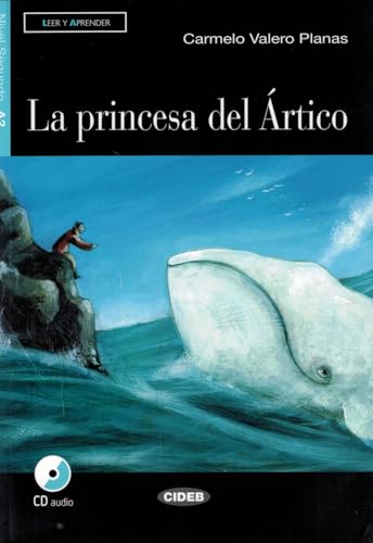 PRINCESA DEL ARTICO +CD: La princesa del Artico - Book + CD (Leer y Aprender: Nivel Cuarto) - 9788853011268