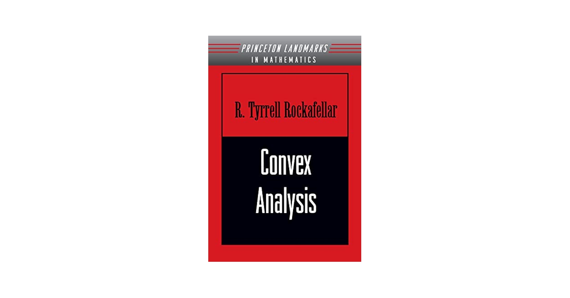 Convex Analysis (Princeton Landmarks in Mathematics and