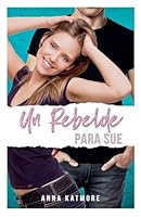 Un Rebelde para Sue (High School Players) (Spanish Edition) B0FPR3RW4S Book Cover