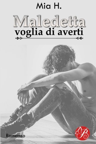 Maledetta voglia di averti