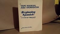 Tape manual and workbook: Beginning Spanish : a concept approach 0060415045 Book Cover