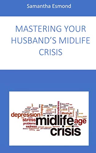 Mastering Your Husband's Midlife Crisis