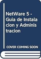 NetWare 5 - Guia de Instalacion y Administracion 8448122941 Book Cover