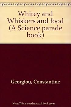 Hardcover Whitey and Whiskers and food (A Science parade book) Book