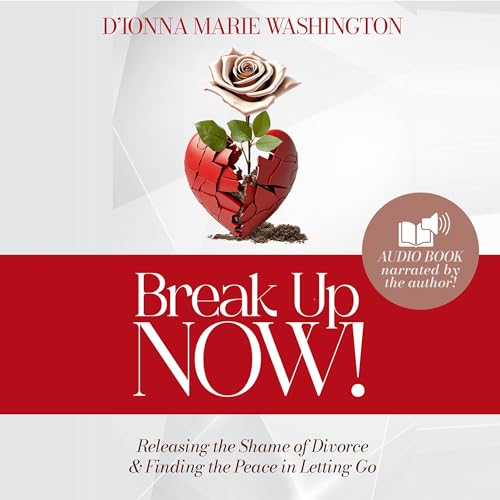 Break Up Now! (Authored by Dionna Washington) episode artwork