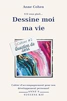 Dessine moi ma vie: Question de Sens (Anne's Success Kit) 2488211001 Book Cover