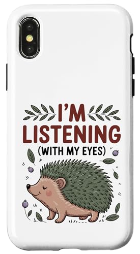 Funny Hedgehog Mom I'm Listening With My Eyes ���킢������ O �X�}�z�P�[�X iPhone X/XS �p