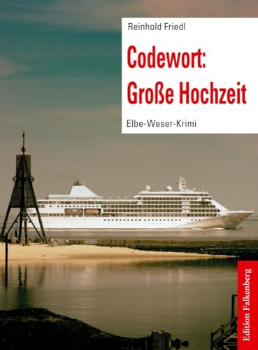 Codewort: Große Hochzeit: Elbe-Weser-Krimi, Band 2