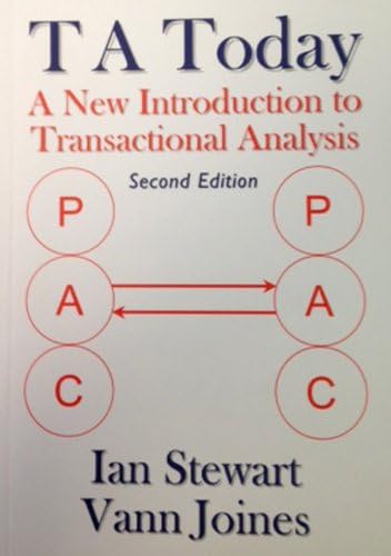 Lifespace Publishing T A Today: A New Introduction to Transactional Analysis