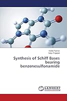 Synthesis of Schiff Bases bearing benzenesulfonamide 3659695645 Book Cover