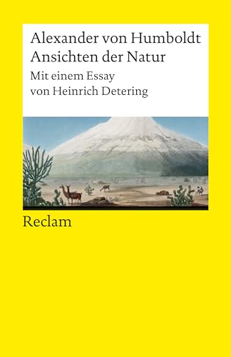 Ansichten der Natur. Mit einem Essay von Heinrich Detering: Humboldt, Alexander von – Pionierwerk der Wissenschaft (Reclams Universal-Bibliothek) (German Edition)