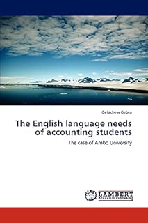 The English language needs of accounting students: The case of Ambo University
