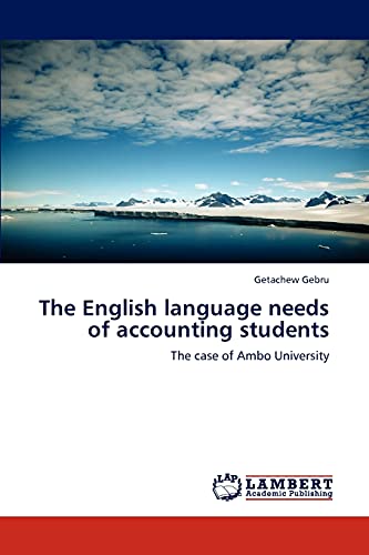 The English language needs of accounting students: The case of Ambo University