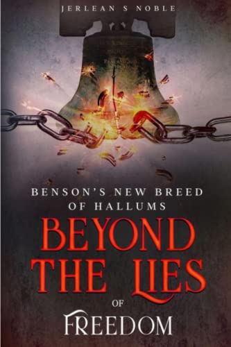 Beyond the Lies of Freedom: Benson's New Breed of Hallums