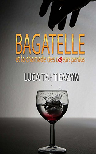  Bagatelle et la chamade des coeurs perdus