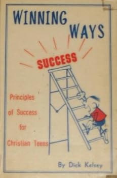 Unknown Binding Winning ways: Basic principles of success for Christian teens Book