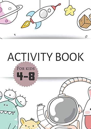 Activity Book For Kids 4-8: Word For Word Fun Educational Workbook Improve Skilling And Vocabulary Memory Dot To Dot Sudoku Mezes Colouring By Number Coloring Book