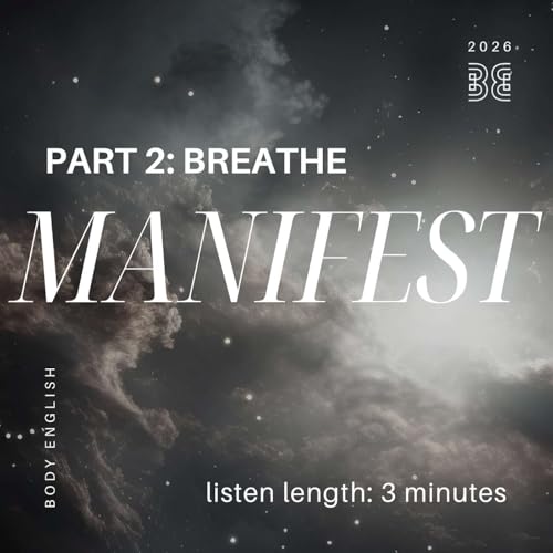 MANIFEST (part 2: breathe)