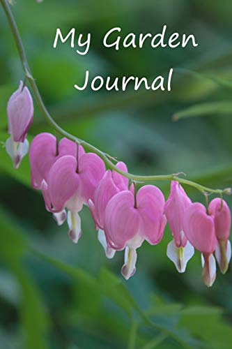 My Garden Journal: Write About Flowers, Vegetables and Plants with Drawing, Sketching and Notes