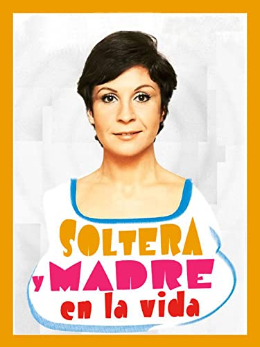 Soltera y madre en la vida