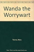 Wanda the Worrywart 0689315112 Book Cover