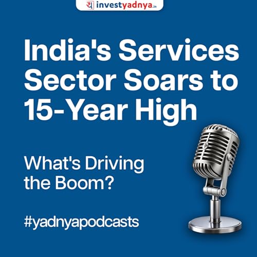 『India's Services Sector Soars to 15-Year High Growth | What's Driving the Boom?』のカバーアート