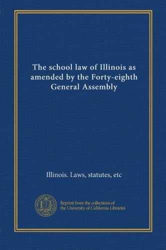  La legge scolastica dell\'Illinois modificata dalla quarantottesima Assemblea Generale