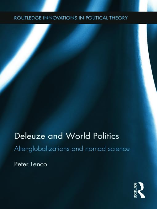Deleuze and World Politics (Routledge Innovations in Political Theory)      1st Edition