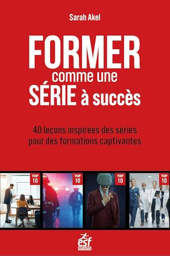 Former comme une série à succès: 40 leçons...