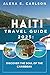 Haiti Travel Guide 2025:: Discover the Soul of the Caribbean