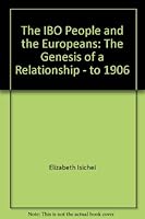 The IBO People and the Europeans: The Genesis of a Relationship - to 1906 B0006C9X96 Book Cover