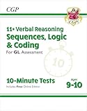  11+ GL 10-Minute Tests: Verbal Reasoning Sequences, Logic & Coding - Ages 9-10 (with Onl Ed)