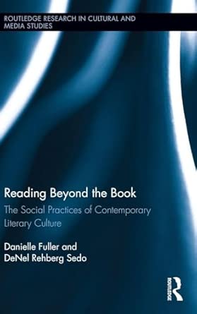 Reading Beyond the Book: The Social Practices of Contemporary Literary Culture: 49 book cover