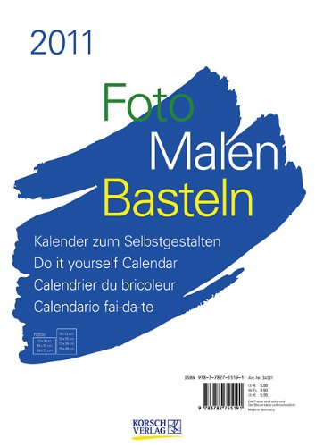 Foto, Malen, Basteln weiß 2011 Format A4: Kalender zum Selbstgestalten Foto, Malen, Basteln weiß 2011 Format A4: Kalender zum Selbstgestalten