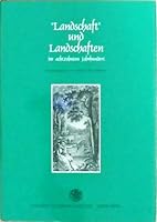 "Landschaft" und Landschaften im achtzehnten Jahrhundert: Tagung der Deutschen Gesellschaft für die Erforschung des 18. Jahrhunderts - Herzog August Bibliothek Wolfenbüttel - 20. bis 23. November 1991 3825302180 Book Cover