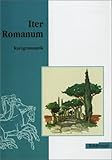 iter romanum übersetzungen part 1  Iter Romanum. Lateinisches Unterrichtswerk: Iter Romanum. Kurzgrammatik