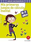  Mis primeros juegos de cálculo mental (6-7 años) (Terapias Juegos Matemáticos) - 9788415612551 (Terapias Juegos Didácticos)