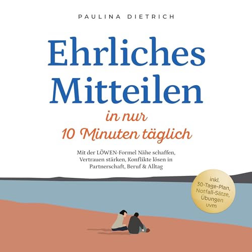 Ehrliches Mitteilen in nur 10 Minuten täglich Audiolibro Por Paulina Dietrich arte de portada