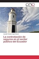 La contratación de seguros en el sector público del Ecuador 3659092916 Book Cover