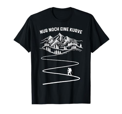 Nur noch eine Kurve Cool Trekking Nordic Walking Pilgern T-Shirt