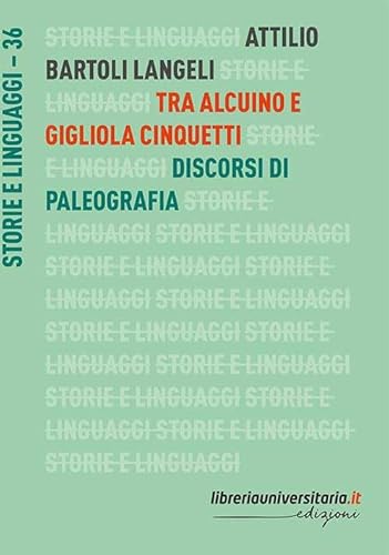 Tra Alcuino E Gigliola Cinquetti. Discorsi Di Paleografia