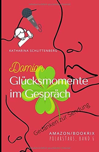 Preisvergleich Produktbild Domian: Glücksmomente im Gespräch (POLARSTARS, Band 6)