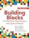 Building Blocks for Teaching Preschoolers with Special Needs