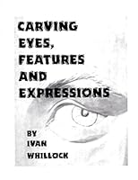 Carving Eyes, Features and Expressions B001JYWWGG Book Cover