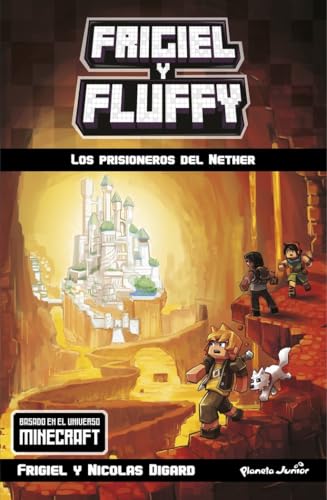 Minecraft. Frigiel y Fluffy. Los prisioneros del Nether