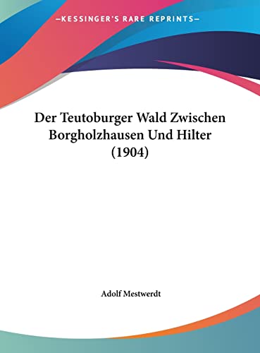 Der Teutoburger Wald Zwischen Borgholzhausen Und Hilter (1904) (English and German Edition)